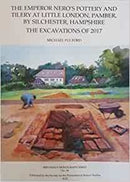 Emperor Nero''s Pottery and Tilery at Little London, Pamber, by Silchester, Hampshire