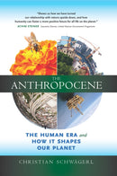 The Anthropocene : The Human Era and How it Shapes Our Planet-9780907791546