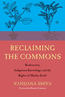 Reclaiming the Commons : Biodiversity, Traditional Knowledge, and the Rights of Mother Earth-9780907791782