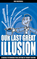 Our Last Great Illusion
