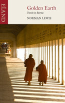 Golden Earth : Travels in Burma-9780907871385