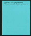 Places of Departure: Ergin Cavusoglu-9780912330860