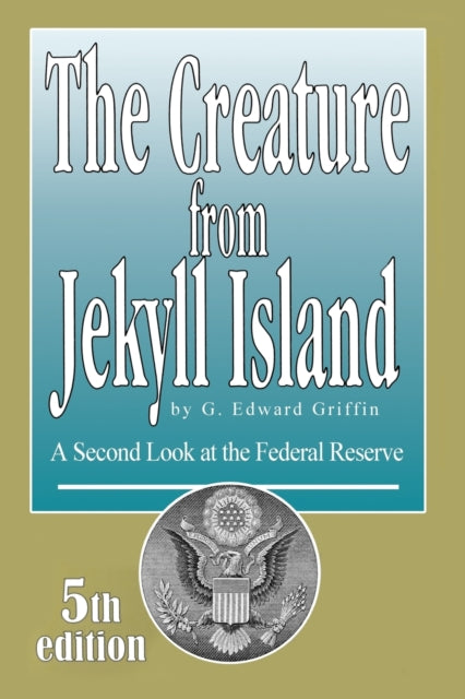 The Creature from Jekyll Island