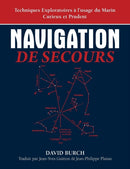 Navigation De Secours : Techniques Exploratoires a l'usage du Marin Curieux et Prudent-9780914025368
