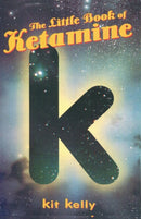 The Little Book of Ketamine-9780914171973