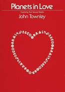Planets in Love : Exploring Your Emotional and Sexual Needs-9780914918219