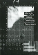 Managing Human-Dominated Ecosystems : Proceedings of the Symposium at the Missouri Botanical Garden, St. Louis, Missouri, March 1998-9780915279852