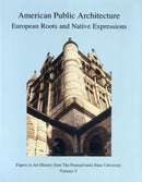American Public Architecture – European Roots and Native Expressions