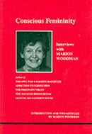 Conscious Femininity : Interviews with Marion Woodman-9780919123595
