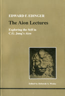 The Aion Lectures : Exploring the Self in C.G.Jung's "Aion"-9780919123724