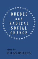 Quebec and Radical Social Change-9780919618510