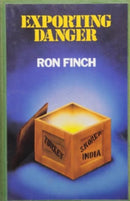 Exporting Danger : History of the Canadian Nuclear Energy Export Programme-9780920057742