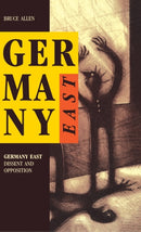Germany East : Dissent and Opposition-9780921689973