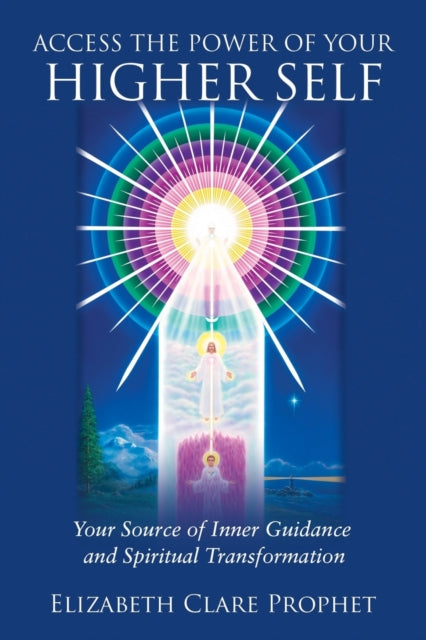 Access the Power of Your Higher Self : Your Source of Inner Guidance and Spiritual Transformation-9780922729364