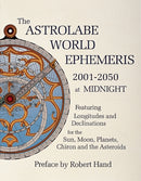 The Astrolabe World Ephemeris : 2001-2050 at Midnight-9780924608223