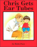 Chris Gets Ear Tubes-9780930323363