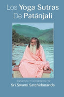 Los Yoga Sutras De Patanjali : Traduccion Y Comentarios Por Sri Swami Satchidananda (Spanish Edition)-9780932040879