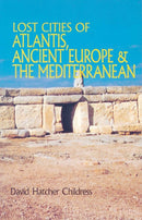 Lost Cities of Atlantis, Ancient Europe & the Mediterranean-9780932813251