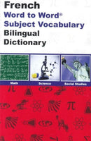 English-French & French-English Word-to-Word Dictionary : Maths, Science & Social Studies - Suitable for Exams-9780933146693
