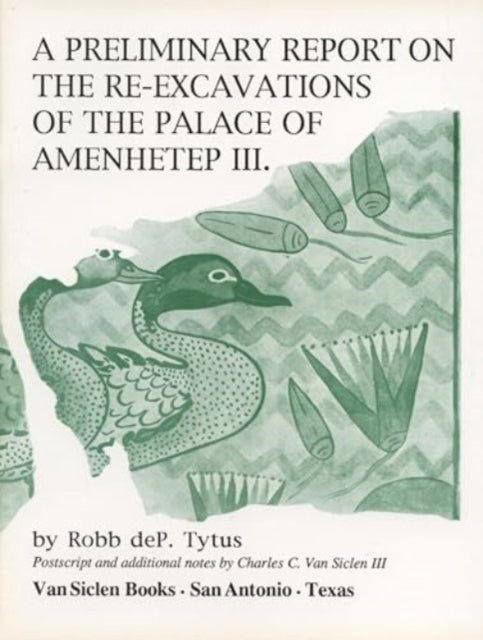 A Preliminary Report on the Re-Excavations of the Palace of Amenhetep III