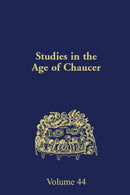 Studies in the Age of Chaucer : Volume 44-9780933784468