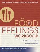 The Food and Feelings Workbook : A Full Course Meal on Emotional Health-9780936077208