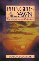 Bringers of the Dawn : Teachings from the Pleiadians-9780939680986