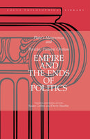 Empire and the Ends of Politics : Plato's Menexenus and Pericles' Funeral Oration-9780941051705