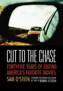 Cut to the Chase : Forty-five Years of Editing America's Favourite Movies-9780941188371