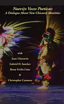 Nuevas Voces Poeticas : A Dialogue about New Chican@ Identities-9780941720366