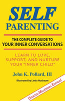 Self-Parenting : The Complete Guide to Your Inner Conversations-9780942055436