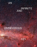 An Infinite and Omnivorous Sky-9780945558477