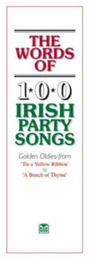 The Words of 100 Irish Party Songs : Volume One-9780946005574
