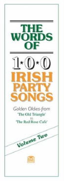 The Words of 100 Irish Party Songs : Volume Two-9780946005581