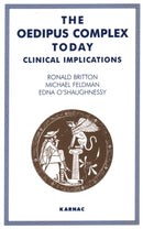 The Oedipus Complex Today : Clinical Implications-9780946439553