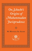 On Schacht''s Origins of Muhammadan Jurisprudence