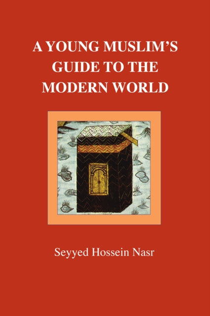 Young Muslim''s Guide to the Modern World