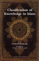 Classification of Knowledge in Islam : A Study in Islamic Philosophies of Science-9780946621712
