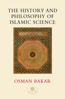 The History and Philosophy of Islamic Science-9780946621835
