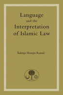 Language and the Interpretation of Islamic Law-9780946621866
