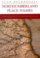 Northumberland Place Names : A Guide to the Meaning of Town and Village Names-9780946928415