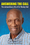 Answering the Call : The Extraordinary Life of Sir Wesley Hall-9780947821449
