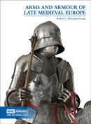 Arms and Armour of Late Medieval Europe-9780948092770