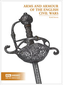 Arms and Armour of the English Civil Wars-9780948092909