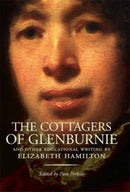 The Cottagers of Glenburnie : And Other Educational Writing-9780948877865