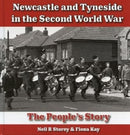 Newcastle and Tyneside in the Second World War : The People's Story-9780950317878