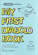 My First Diabolo Book : An Introduction to Diabolo Techniques-9780952030058