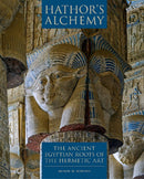 Hathor's Alchemy : The Ancient Egyptian Roots of the Hermetic Art-9780952423331