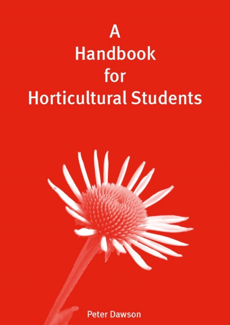 A Handbook for Horticultural Students-9780952591122
