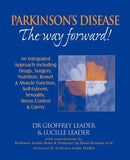 Parkinson's Disease - The Way Forward! : An Integrated Approach Including Drugs, Surgery, Nutrition, Bowel and Muscle Function, Self Esteem, Sexuality, Stress Control and Carers. Revised in 2010.-9780952605683